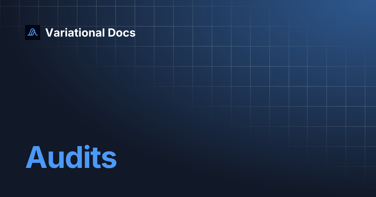 Audits | Variational Docs