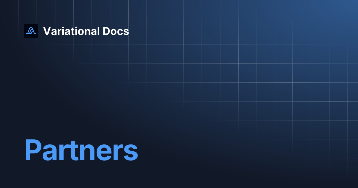 Partners | Variational Docs