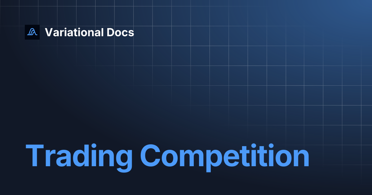 Trading Competition | Variational Docs